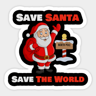 Save Santa, Save the World - Global Warming Awareness Sticker